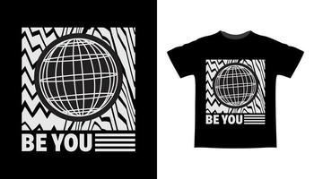 Be you typography t-shirt design vector