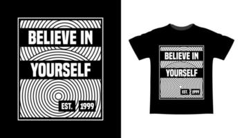 Believe in yourself typography with abstract shapes t-shirt design vector