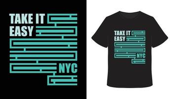 Take it easy typography t-shirt design vector