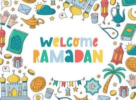 colorful hand lettering quote 'Welcome Ramadan' decorated with hand drawn doodles. Good for greeting cards, posters, prints, invitations, presents, templates, etc. EPS 10 vector