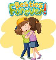 Besties Forever with hugging children friends vector