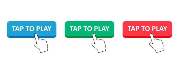 Tap to play. Set different buttons. Finger pushing. Pointer icon. Vector