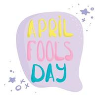 April Fool's day hand drawn lettering. april fools day. Design element for poster, greeting card. vector