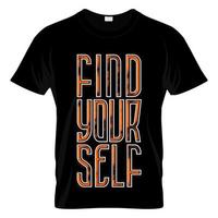 Find Yourself Graphic T Shirt Design vector