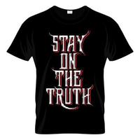 Stay On The Truth T Shirt Design Vector