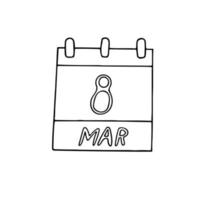 calendar hand drawn in doodle style. March 8 is International Women s Day, feminism. icon, sticker, element for design vector
