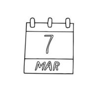 calendar hand drawn in doodle style. March 7, date. icon, sticker, element for design vector