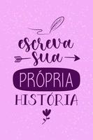Afiche portugués de autoayuda. traducción del portugués brasileño - escribe tu propia historia vector