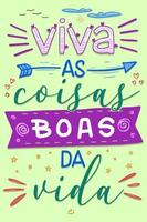 letras coloridas en portugués brasileño. traducción - vivir las cosas buenas de la vida vector