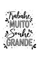 Motivational Portuguese poster. Translation from Portuguese - Do the amazing today vector