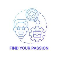 Find your passion blue gradient concept icon. Social entrepreneurship abstract idea thin line illustration. Launch startup. Motivation and incentive. Vector isolated outline color drawing