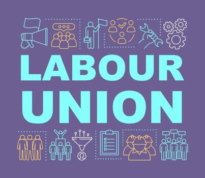 Labour union word concepts banner. Trade union. Employee right protection. Workers association. Presentation, website. Isolated lettering typography idea with linear icons. Vector outline illustration