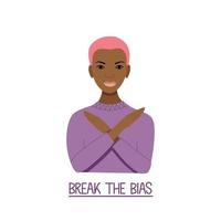 Black woman with crossed arms show break the bias sign. International womens day poster to support gender equality.