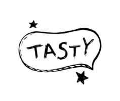 Hand drawn doodle lettering tasty on white background. Vector illustration.