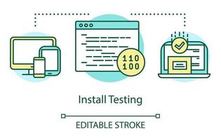 Install testing concept icon. Examine program work idea thin line illustration. Software testing process. Indicating issues and problems. Vector isolated outline drawing. Editable stroke