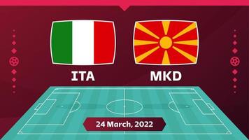 italy vs north macedonia match. Playoff Football 2022 championship match versus teams on football field. Intro sport background, championship competition final poster vector illustration