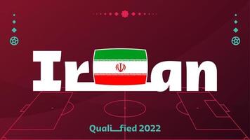 iran flag and text on 2022 football tournament background. Vector illustration Football Pattern for banner, card, website. national flag iran.