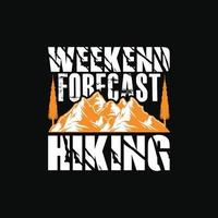 Weekend Forecast Hiking T-Shirt Design vector