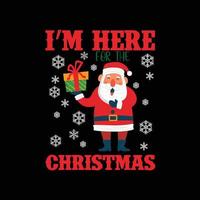 Christmas Day T-Shirt Design. I am here Christmas t-shirt design vector. For t-shirt print and other uses. vector