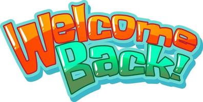 Welcome Back typography design vector