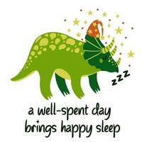 Cute cartoon dinosaur vector illustration. Green Triceratops sleeps in a nightcap. The Jurassic reptile is resting. Hand-drawn doodle. Flat style. Baby print with text about the benefits of sleep.