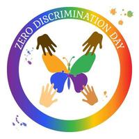 día de cero discriminación, pancarta con inscripción, manos, círculo de arco iris y mariposas. concepto de ayuda mutua, lealtad y aceptación de las personas tal como son vector