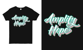 Motivational, inspirational quote hand-drawn lettering design featuring the message Amplify hope. Typography t-shirt design template. vector