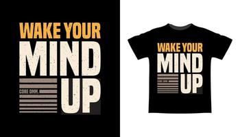 Wake your mind up typography t-shirt design vector