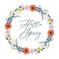 Hand drawn illustration with flower wreath. Hello Spring greeting card. Floral frame with text. Vector illustrations