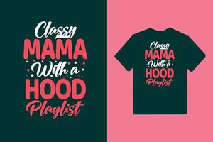 elegante mamá con capucha tipografía de lista de reproducción día de la madre o diseño de camiseta de mamá vector