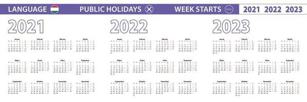 Simple calendar template in Hungarian for 2021, 2022, 2023 years. Week starts from Monday. vector