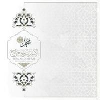 Isra Mi'raj greeting card islamic floral pattern vector design with glowing arabic calligraphy for background, wallpaper, banner. Translation of text two parts of Prophet Muhammad's Night Journey.