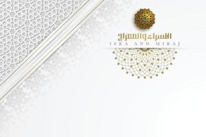 Isra Mi'raj greeting card islamic floral pattern vector design with glowing arabic calligraphy for background, wallpaper, banner. Translation of text two parts of Prophet Muhammad's Night Journey.