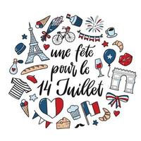 cute hand lettering quote for Bastille Day decorated with doodles for greeting cards, prints, posters, invitations, banners, stickers, etc. France, travel, tourism theme. EPS 10 vector