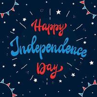 Hand lettering quote 'Happy Independence day' decorated with stars on blue background. Good for posters, banners, prints, cards, signs, etc. 4th of July theme. Festive typography inscription. EPS 10 vector