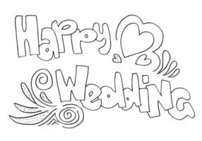 Hand lettering Happy wedding with heart,for concept design, fashion graphics, art print for posters and greeting cards design. vector