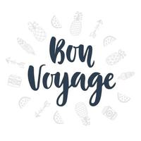 Bon Voyage. Hand written lettering vector