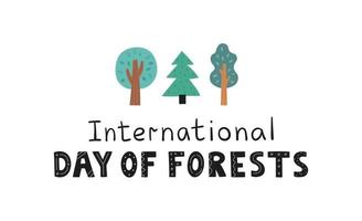 International day of forests. Handwritten lettering for world Forest day. Great for postcard, poster, banner, website. Vector illustration.