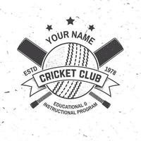 Cricket club badge. Vector. Concept for shirt, print, stamp or tee. Vintage typography design with cricket bat and ball silhouette. vector