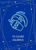 Greetings to clever aquarius postcard with linear glyph icon. Greeting card with decorative vector design. Simple style poster with creative lineart illustration. Flyer with holiday wish