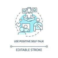 Use positive self talk blue concept icon. Happiness mindset strategy abstract idea thin line illustration. Positive thinking and attitude. Vector isolated outline color drawing. Editable stroke