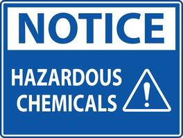 Notice Hazardous Chemicals Sign On White Background vector