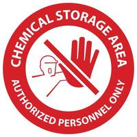 Danger Chemical Storage Area Authorized Personnel Only Symbol Sign vector