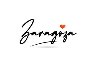 Zaragoza city text with red love heart design.  Typography handwritten design icon vector