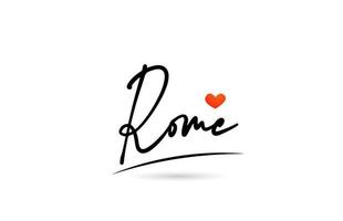 Rome city text with red love heart design.  Typography handwritten design icon vector