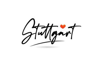 Stuttgart city text with red love heart design.  Typography handwritten design icon vector