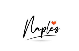 Naples city text with red love heart design.  Typography handwritten design icon vector