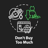 Don't buy too much chalk RGB color concept icon. Consumerism and economy. Fashion industry impact. Smart consumption idea. Vector isolated chalkboard illustration on black background