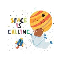 Cute vector poster for children with space concept. Flying bear in space suit, spaceship and planet. Space is calling lettering.