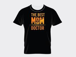 The best kind of Mom Raises A Doctor vector